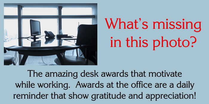Missing some desk awards?